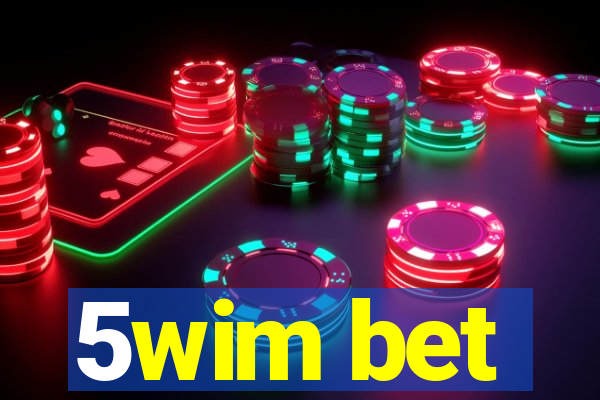 5wim bet